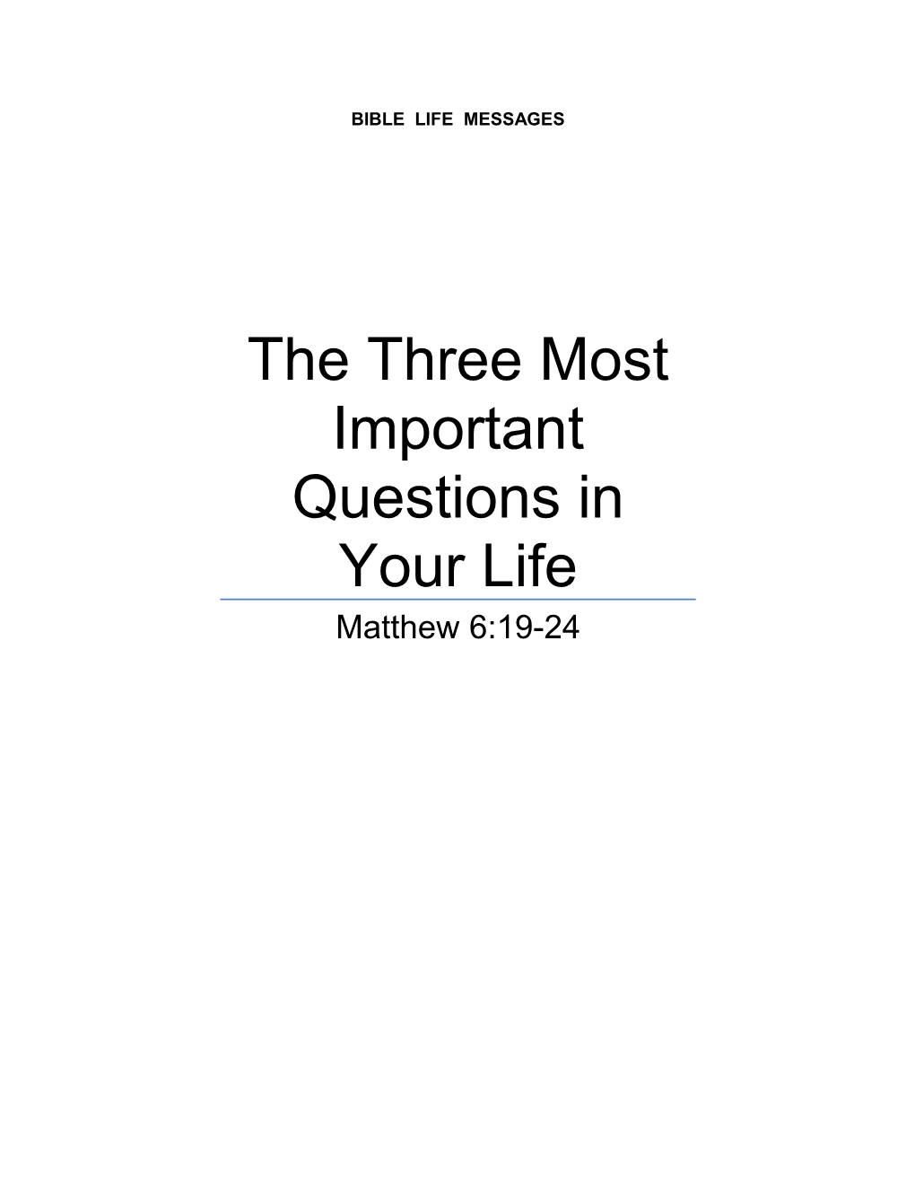 The Three Most Important Questions in Your Life