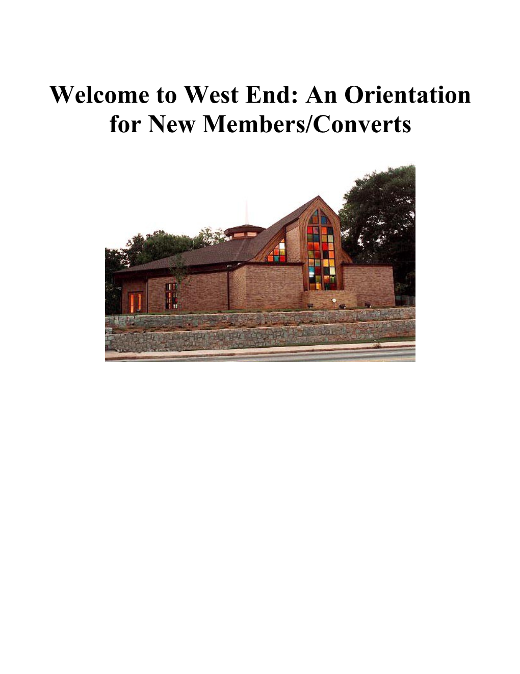 Welcome to West End: an Orientation Fornew Members/Converts