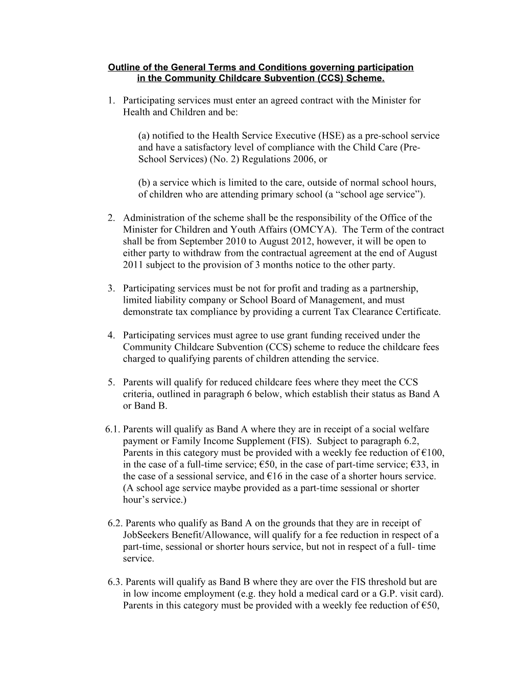 Outline of the General Terms and Conditions Governing Participation
