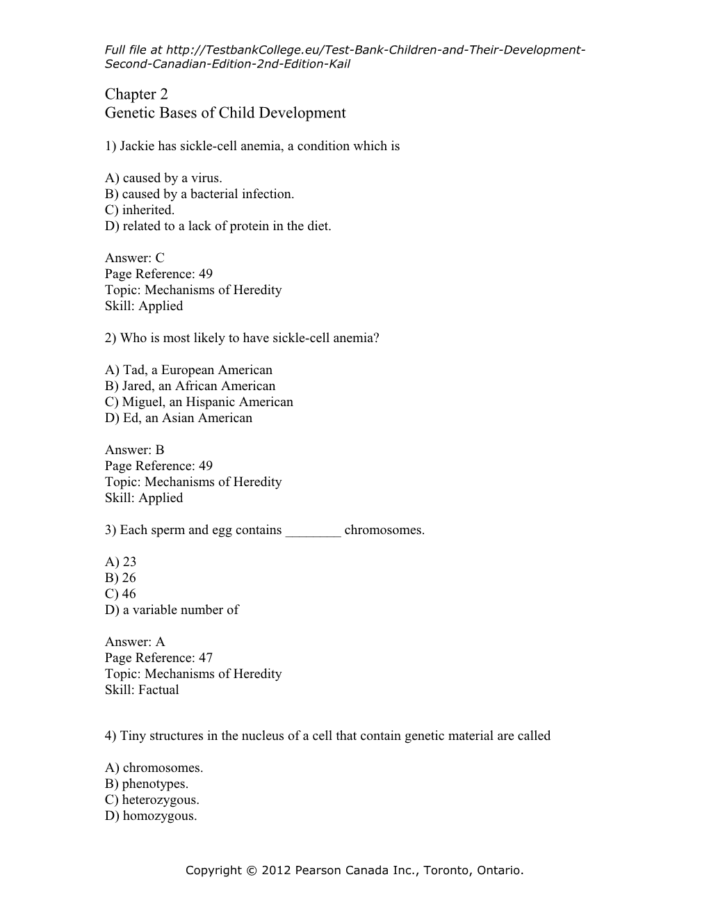 1) Jackie Has Sickle-Cell Anemia, a Condition Which Is