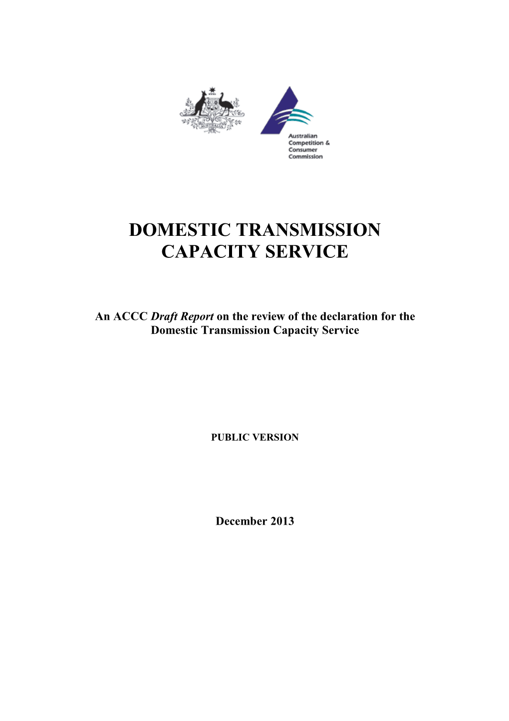 DOMESTIC TRANSMISSION CAPACITY SERVICE - an ACCC Draft Report on the Review of the Declaration
