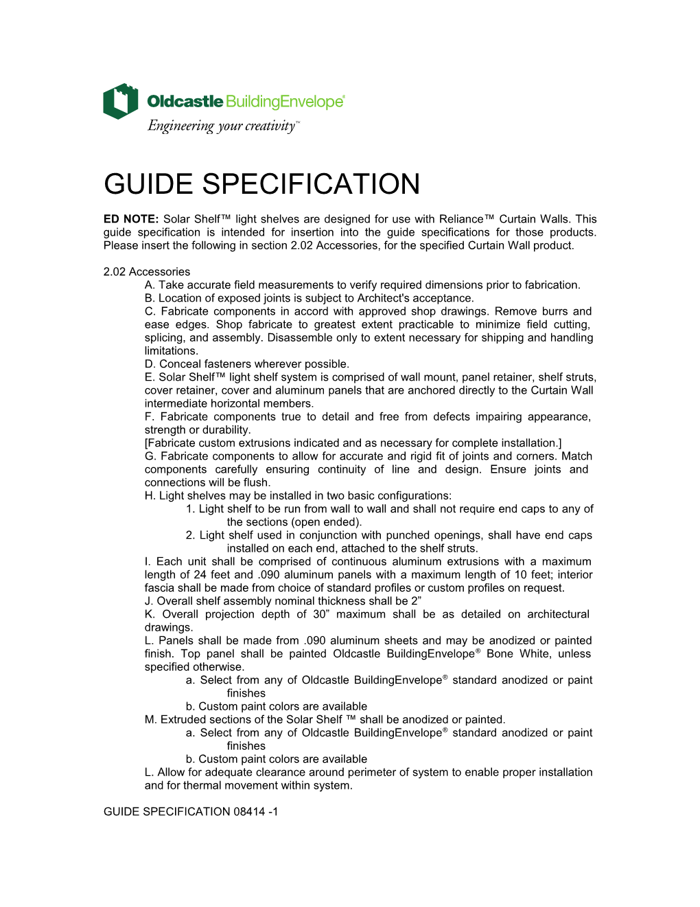 A. Take Accurate Field Measurements to Verify Required Dimensions Prior to Fabrication