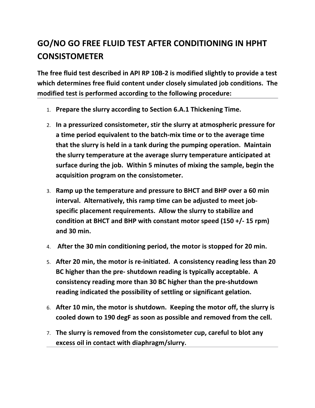 GO/NO GO Free Fluid Test After Conditioning in HPHT Consistometer