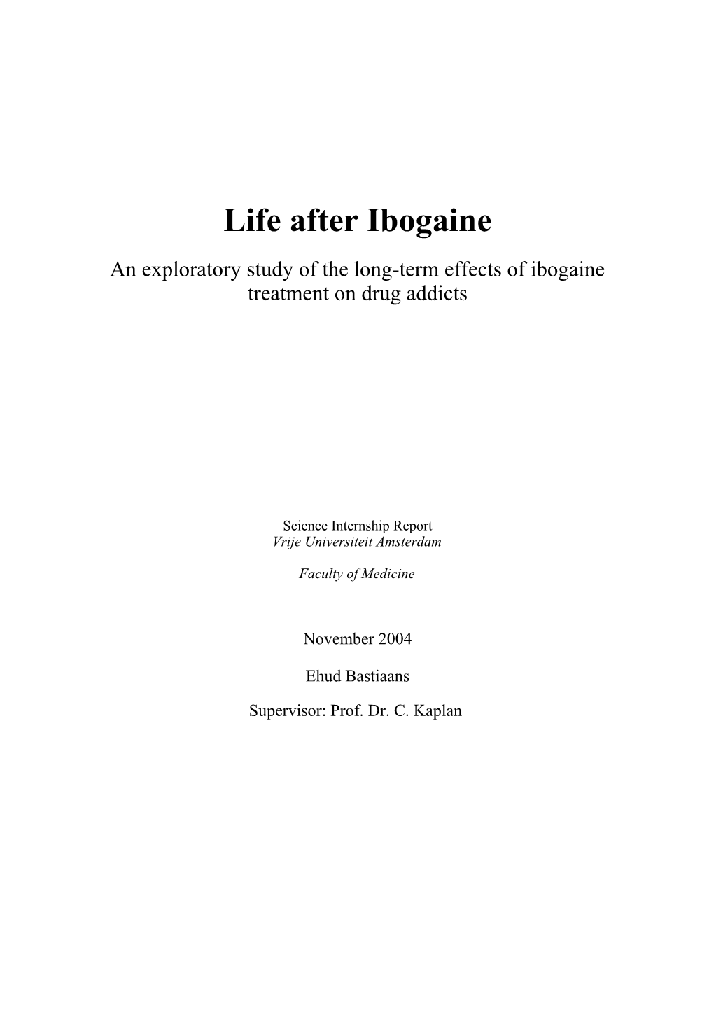 An Exploratory Study of the Long-Term Effects of Ibogaine Treatment on Drug Addicts