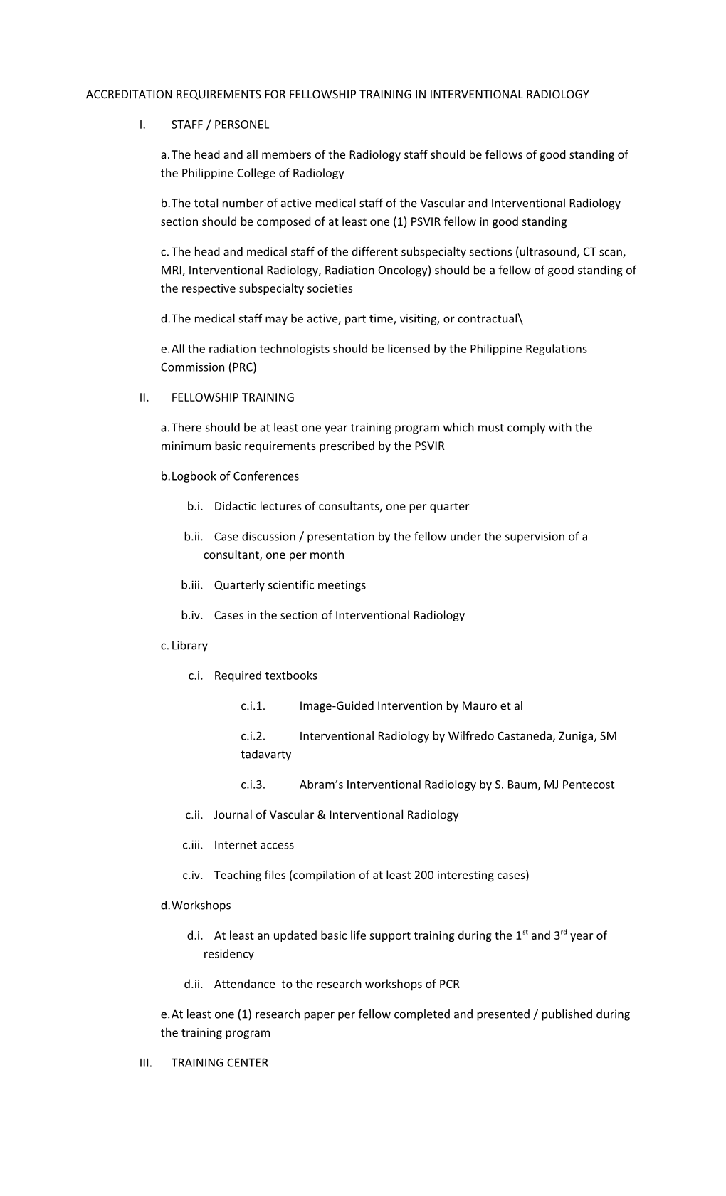 Accreditation Requirements for Fellowship Training in Interventional Radiology