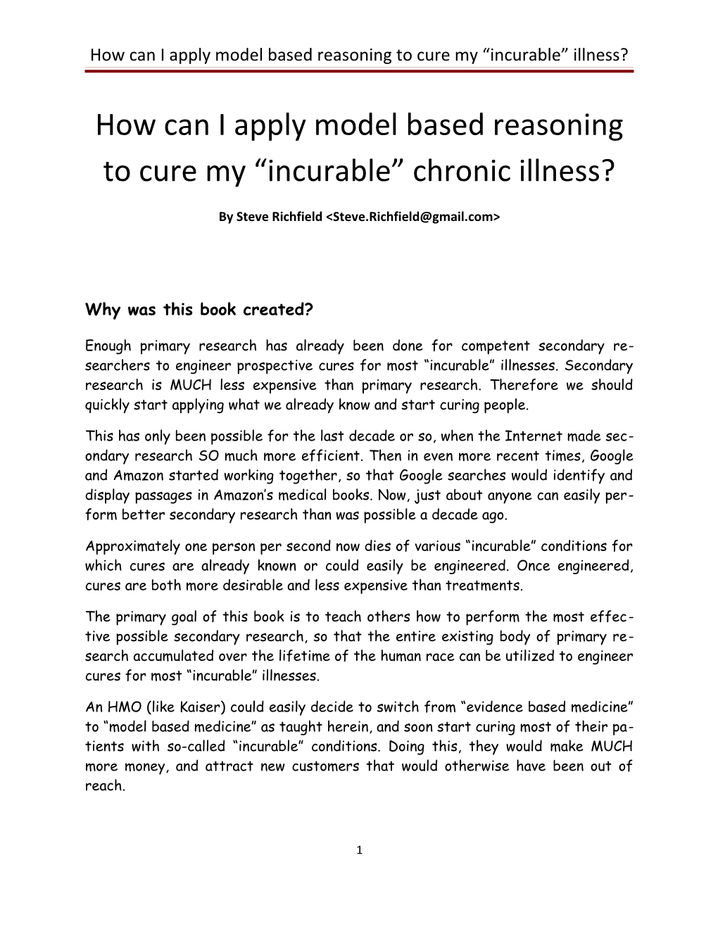 How Can I Apply Model Based Reasoning to Cure My Incurable Illness?