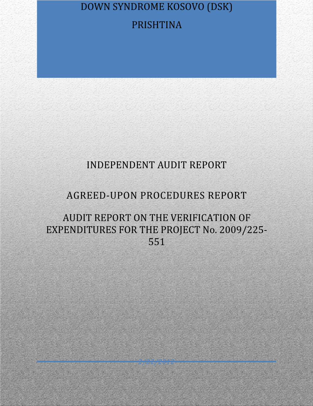 Audit Report on the Verification of Expenditures for the Project No. 2009/225-551