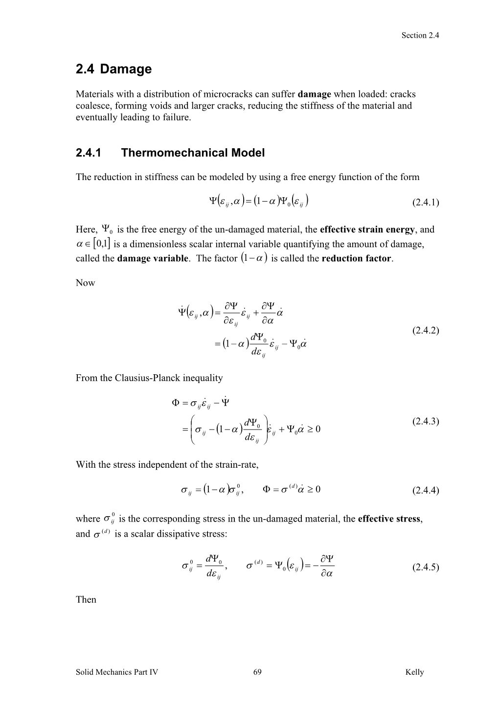 The Reduction in Stiffness Can Be Modeled by Using a Free Energy Function of the Form