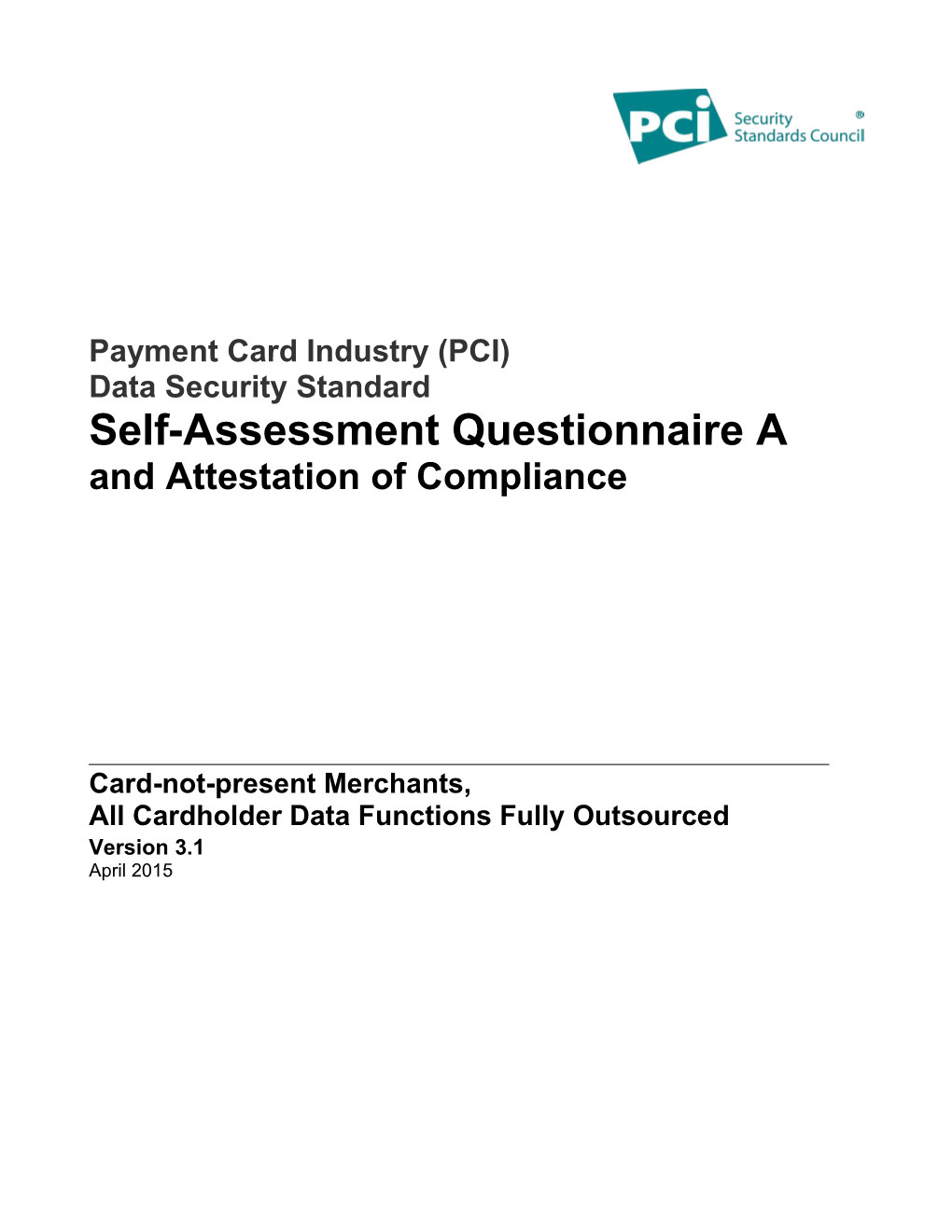 Payment Card Industry (PCI) Data Security Standard Self-Assessment Questionnaire a And