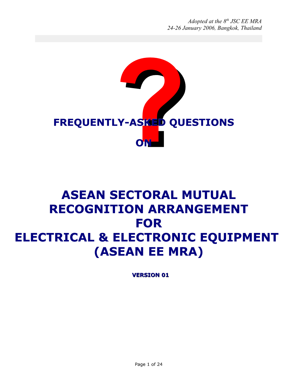 ASEAN SECTORAL Mras for ELECTRICAL and ELECTRONIC EQUIPMENT (ASEAN EE MRA): INFORMATION BOOKLET