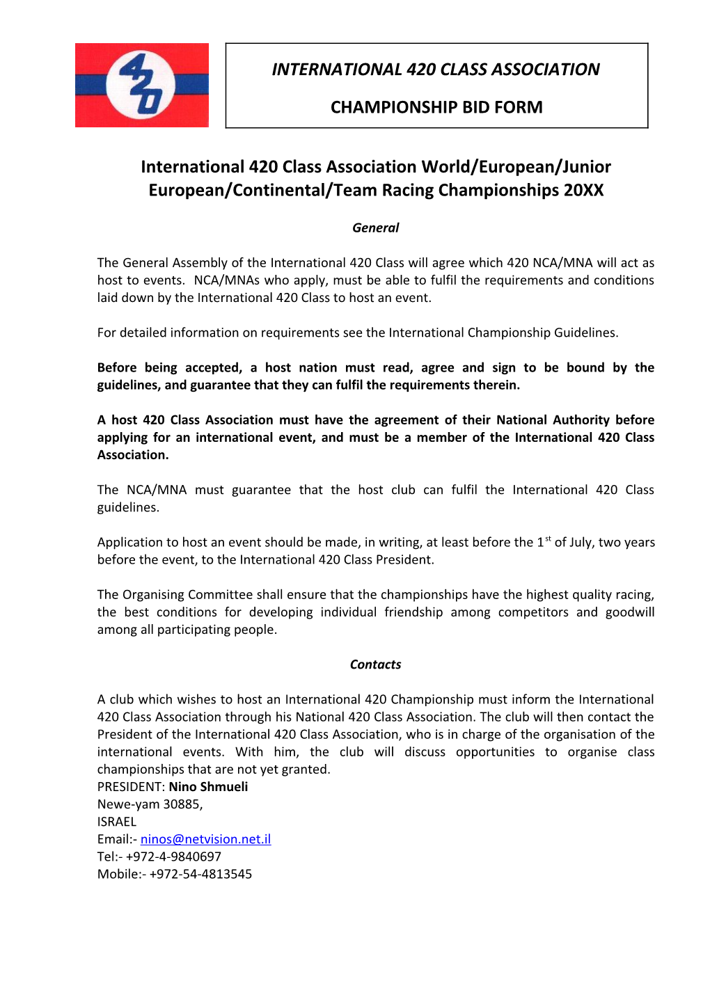 International 420 Class Association World/European/Junioreuropean/Continental/Team Racing