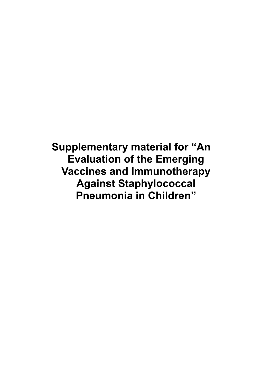 Supplementary Material for an Evaluation of the Emerging Vaccines and Immunotherapy Against