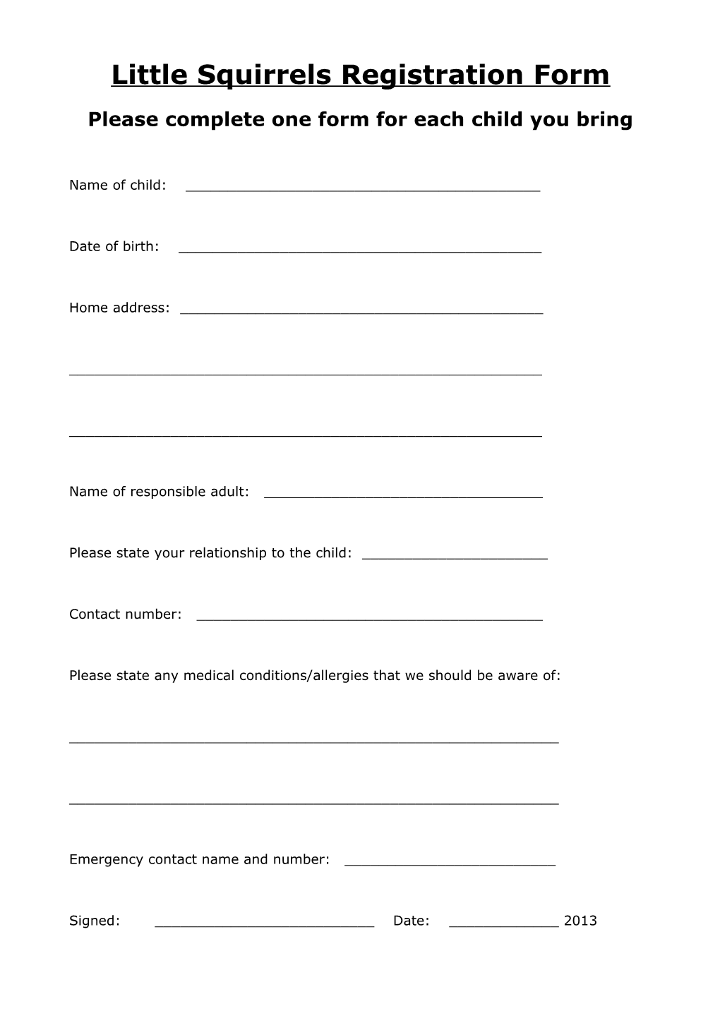 Please Complete One Form for Each Child You Bring