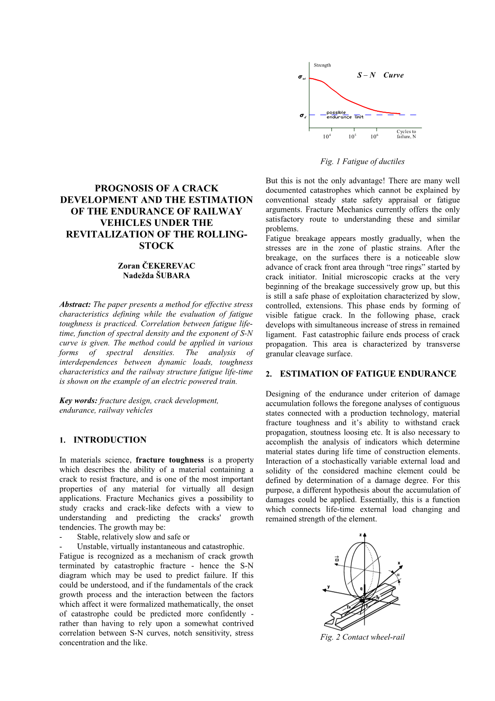 Prognosis of a Crack Development and the Estimation of the Endurance of Railway Vehicles