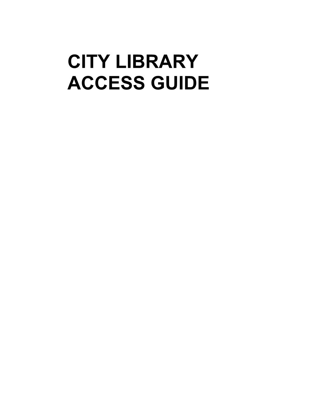 1.Using the City Libraryaccess Guide 3