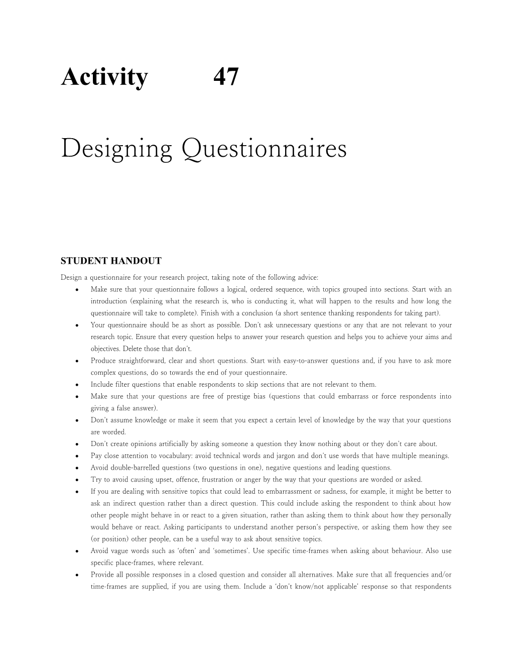 Design a Questionnaire for Your Research Project, Taking Note of the Following Advice
