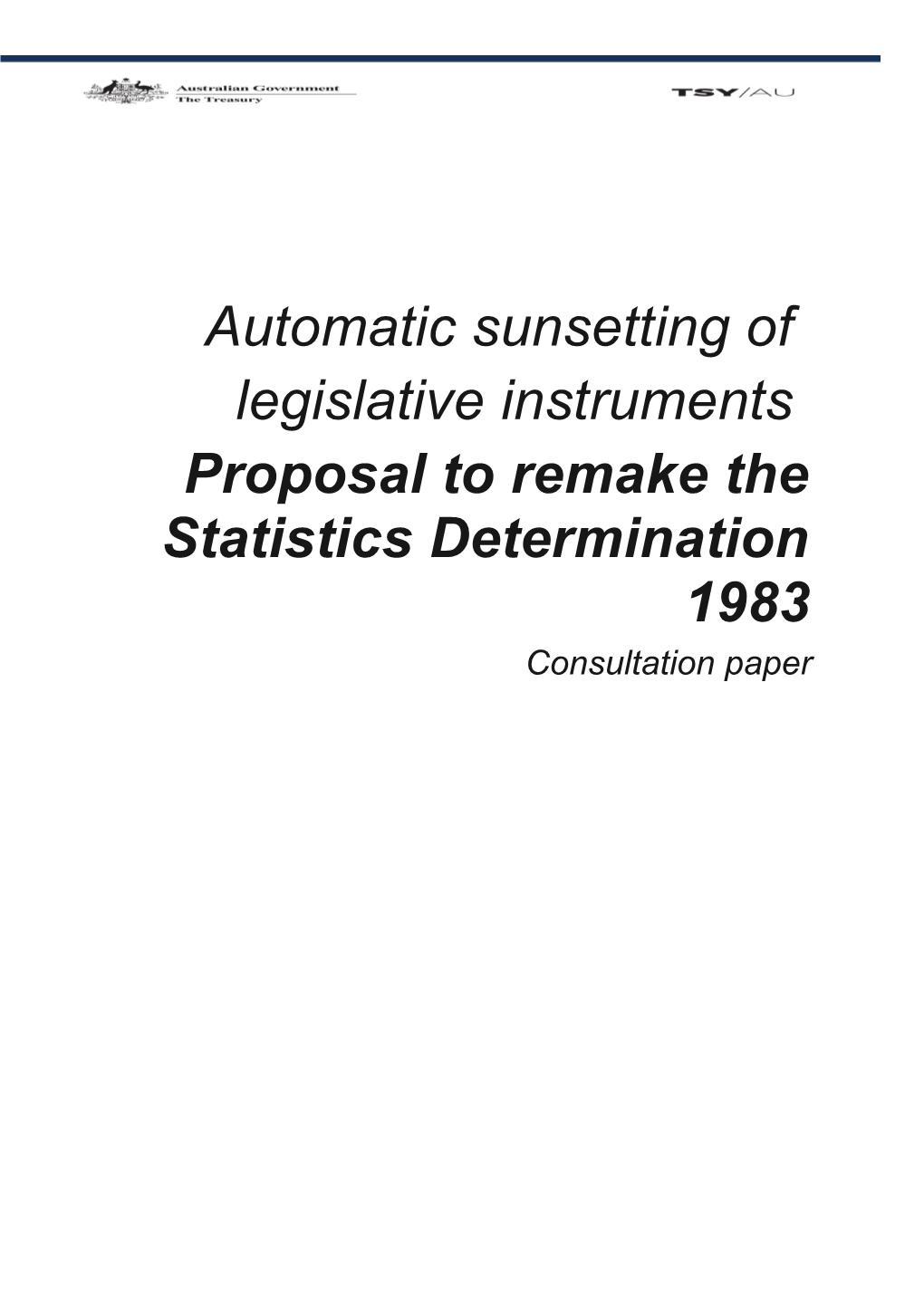 The Statistics Determination 1983 - Consultation Paper
