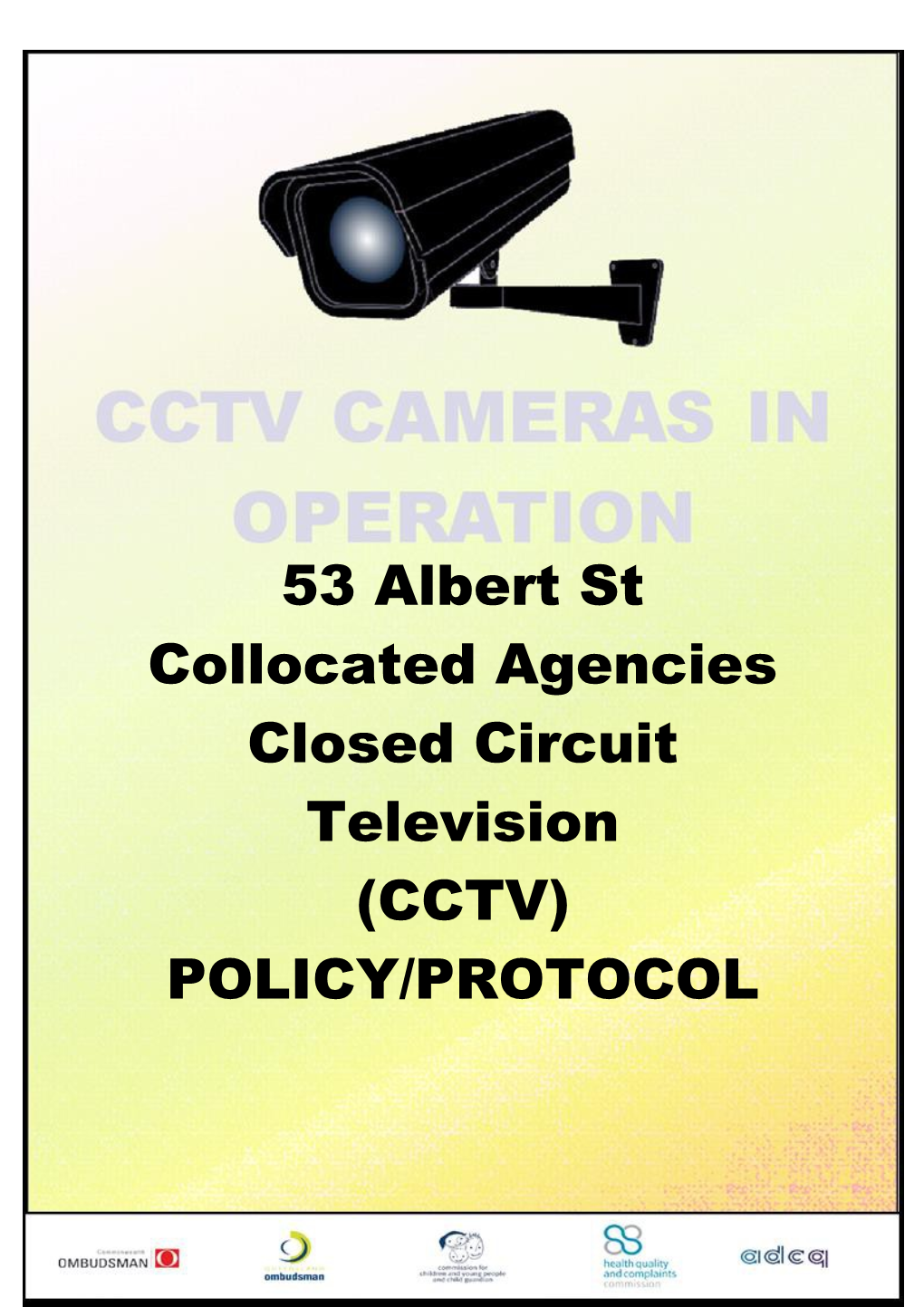 53 Albert St Co-Located Agencies CCTV Policy/Protocol