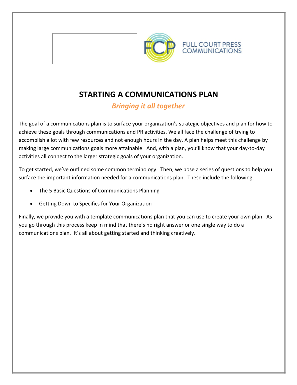 STARTING a COMMUNICATIONS PLAN Bringing It All Together