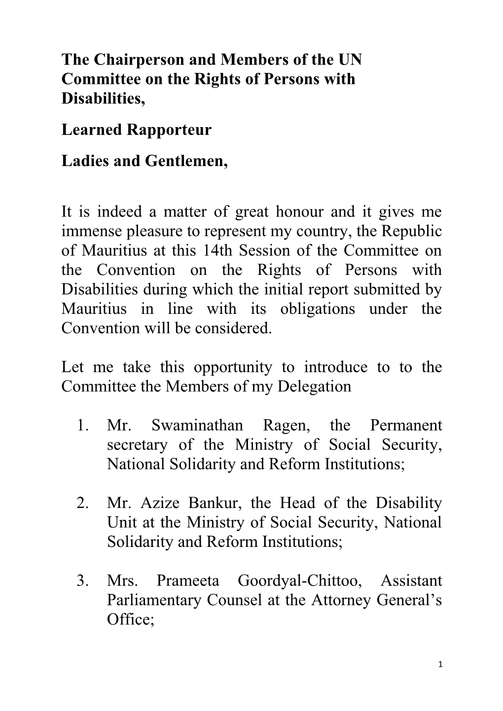 The Chairperson and Members of the UN Committee on the Rights of Persons with Disabilities