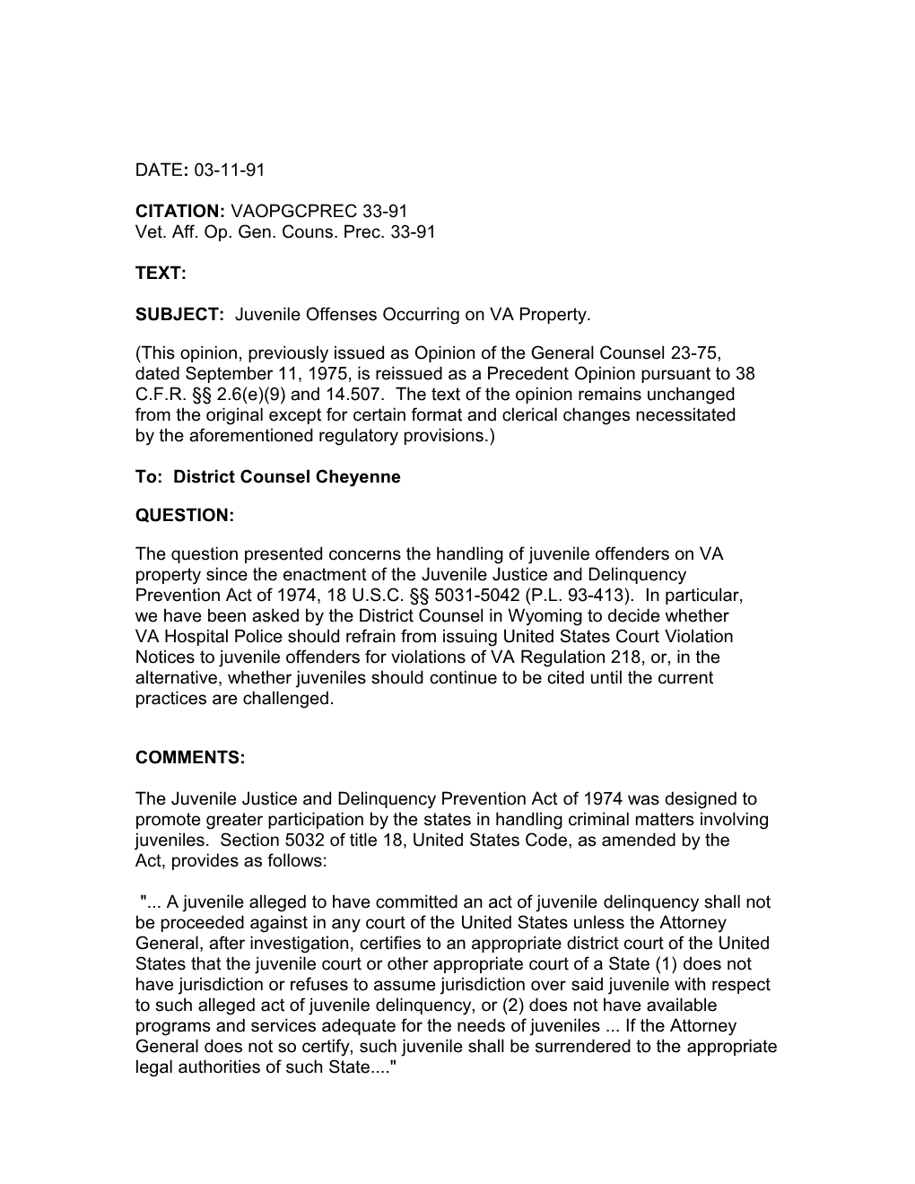 DATE: 03-11-91 CITATION: VAOPGCPREC 33-91 Vet. Aff. Op. Gen. Couns. Prec. 33-91 TEXT