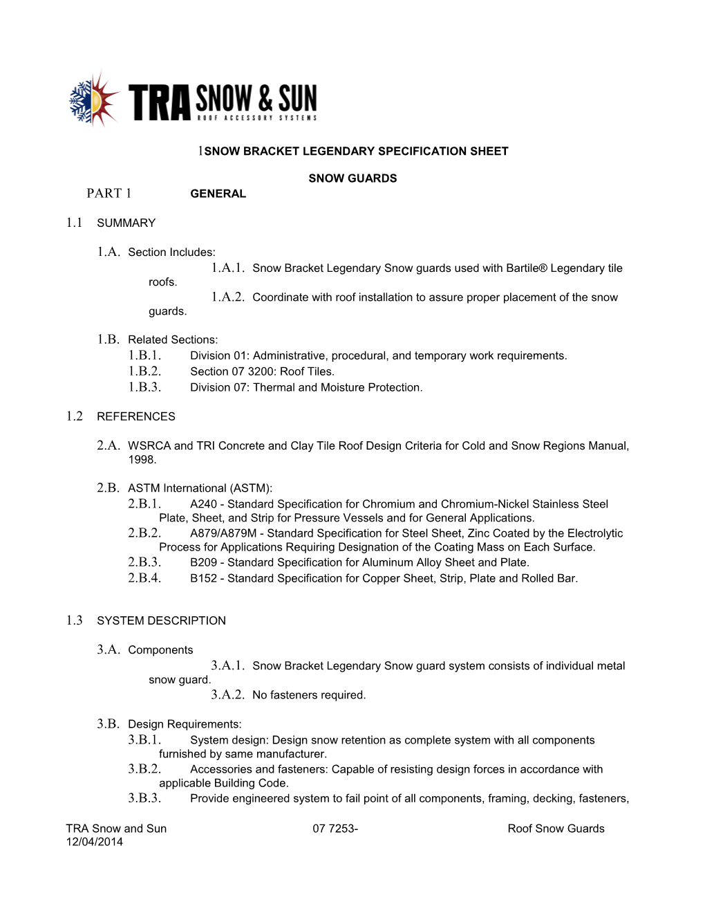 Snow Bracket Legendary Specification Sheet