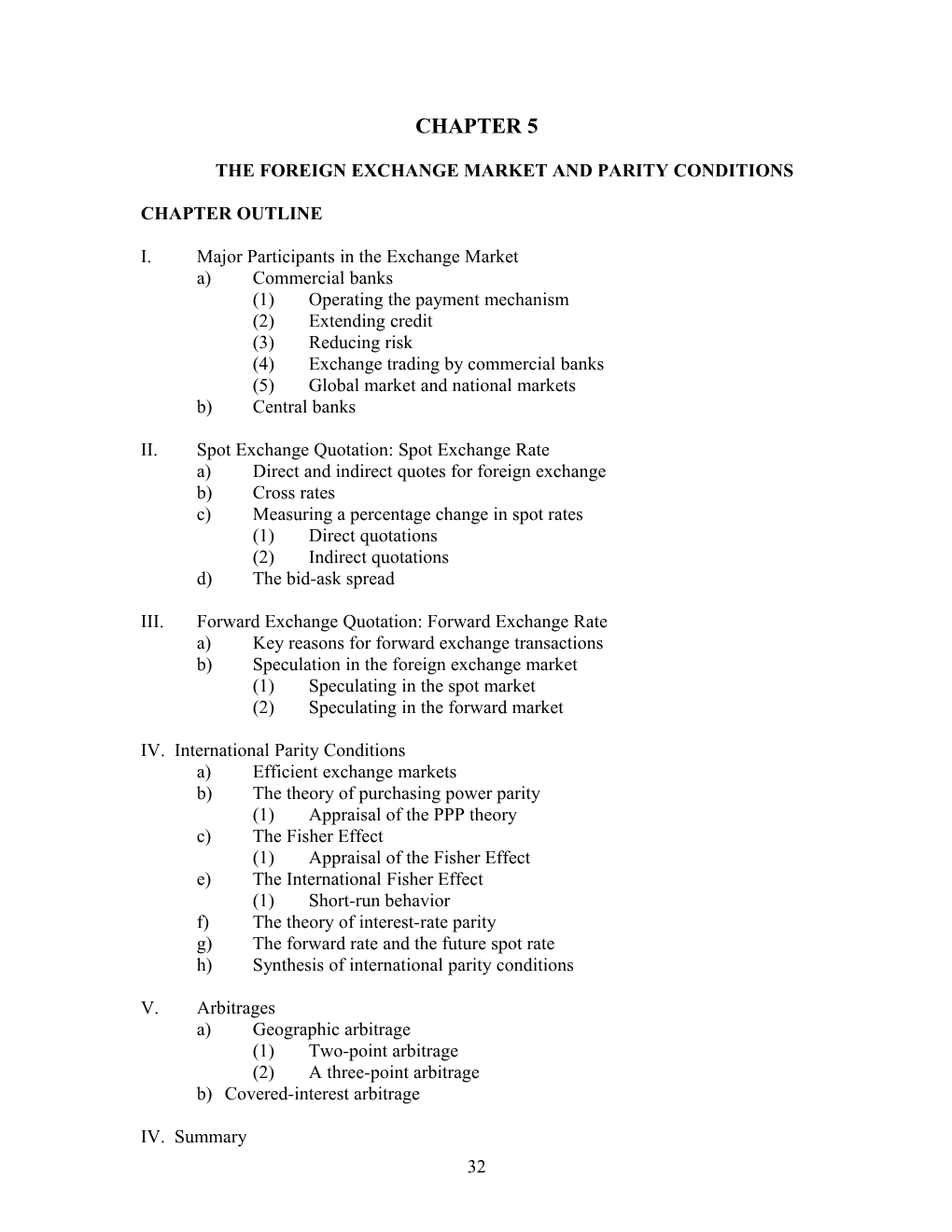 The Foreign Exchange Market and Parity Conditions