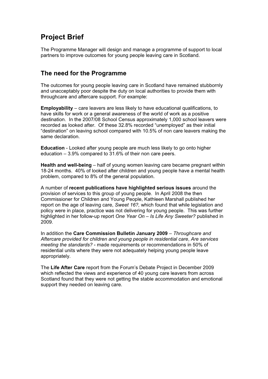 The Need for the Programme