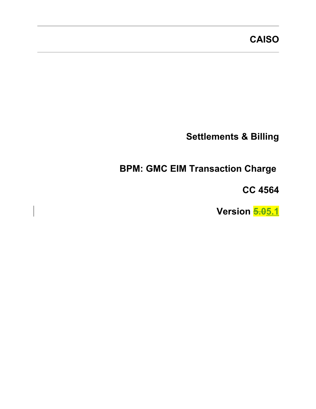 BPM - CG CC 4564 GMC EIM Transaction Charge