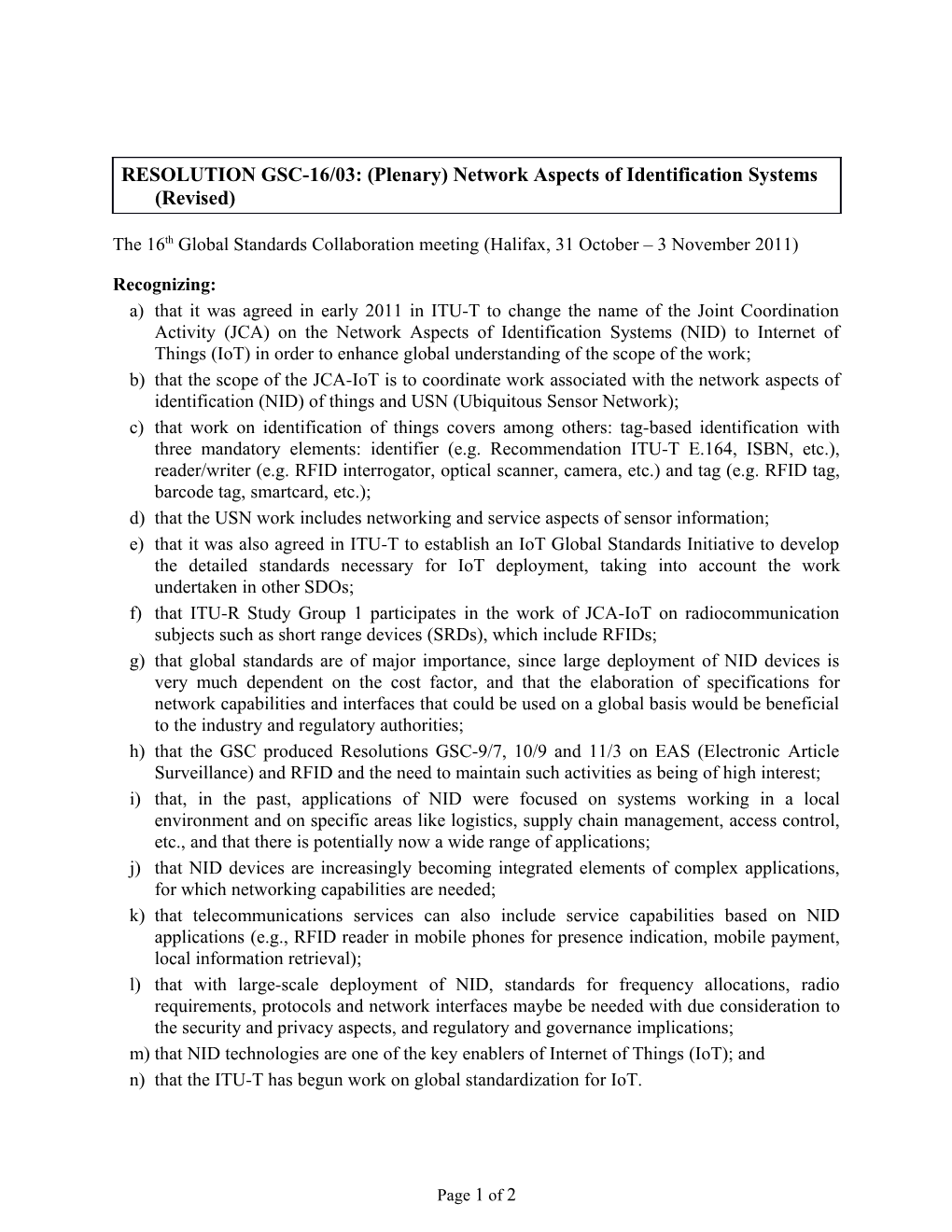 RESOLUTION GSC-16/03: (Plenary) Network Aspects of Identification Systems (Revised)