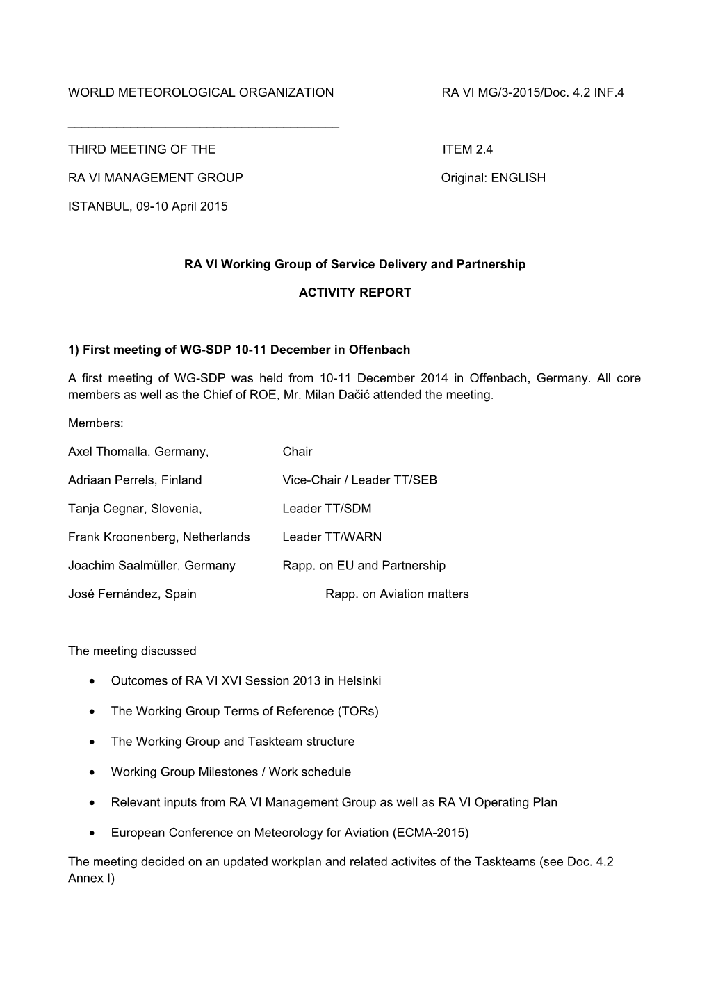 WORLD METEOROLOGICAL ORGANIZATION RA VI MG/3-2015/Doc.4.2INF.4