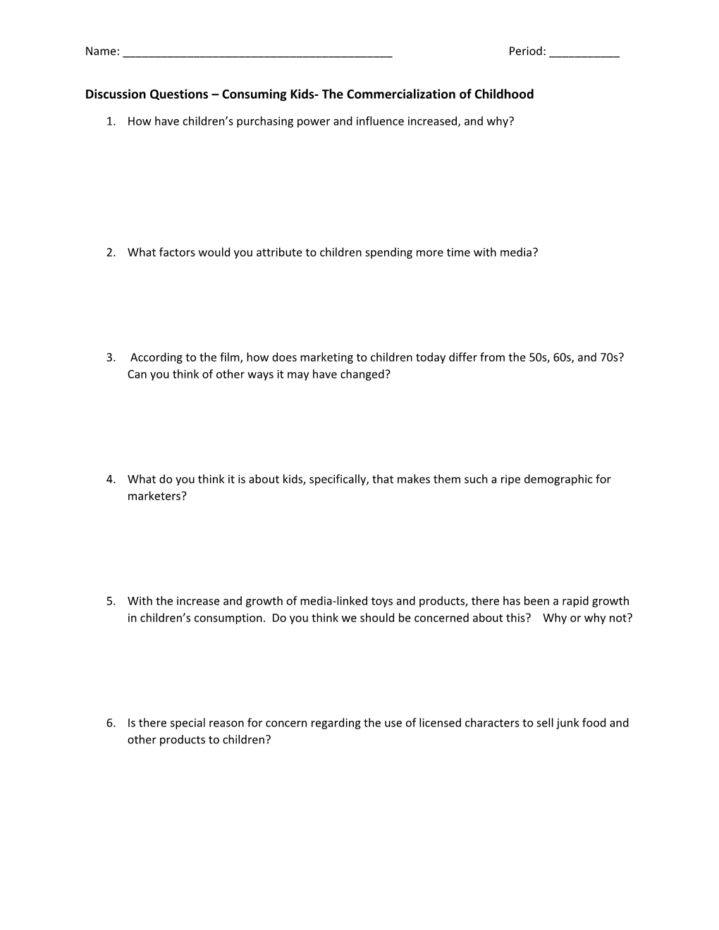 Discussion Questions Consuming Kids- the Commercialization of Childhood