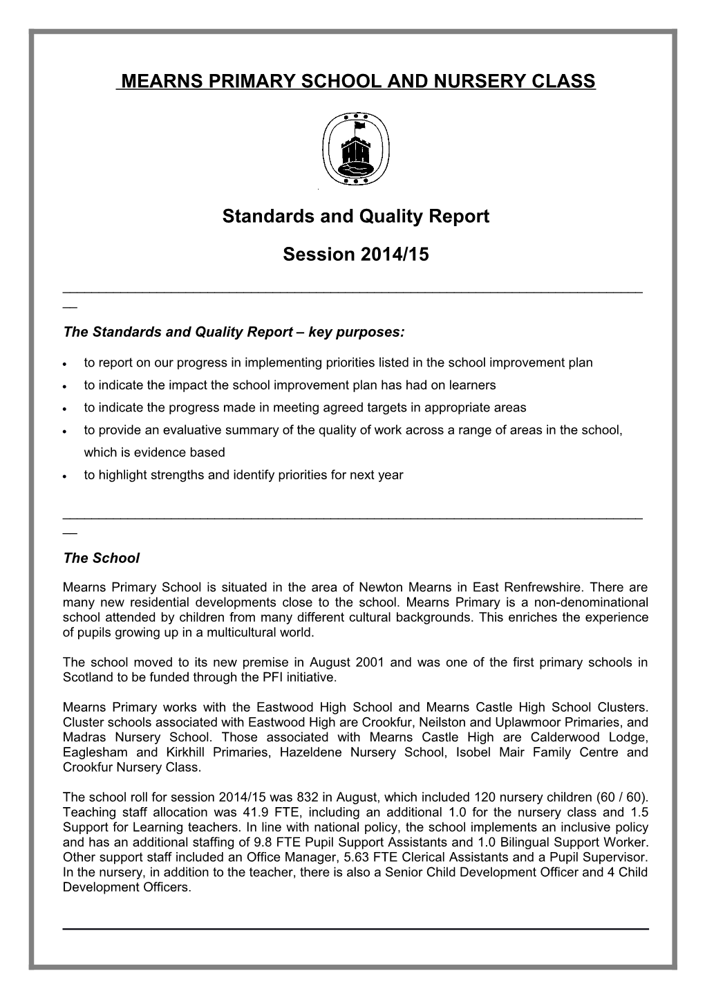 The Standards and Quality Report Key Purposes