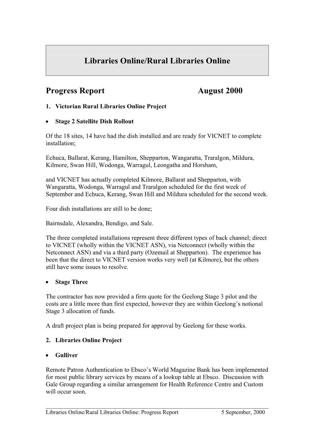 Libraries Online Project 1: Progress Report, March 1999