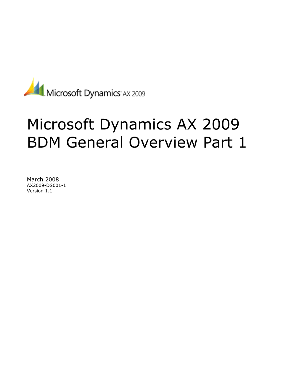 Microsoft Dynamics AX 2009 BDM Overview Demo Part 1