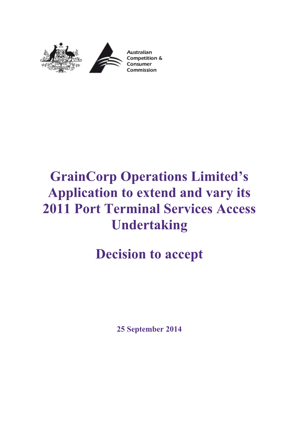 Graincorp Operations Limited S Application to Extend and Vary Its 2011 Port Terminal Services