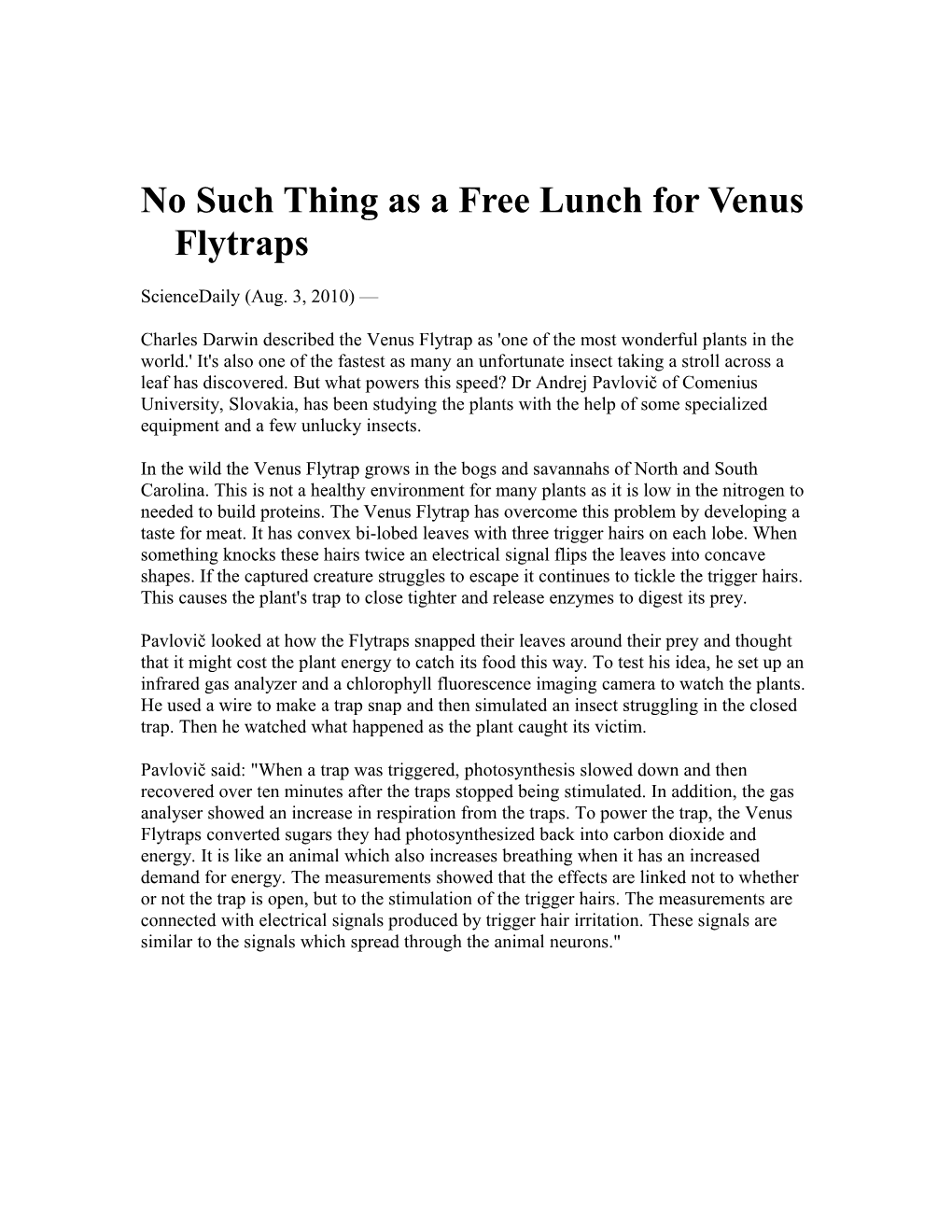 No Such Thing As a Free Lunch for Venus Flytraps