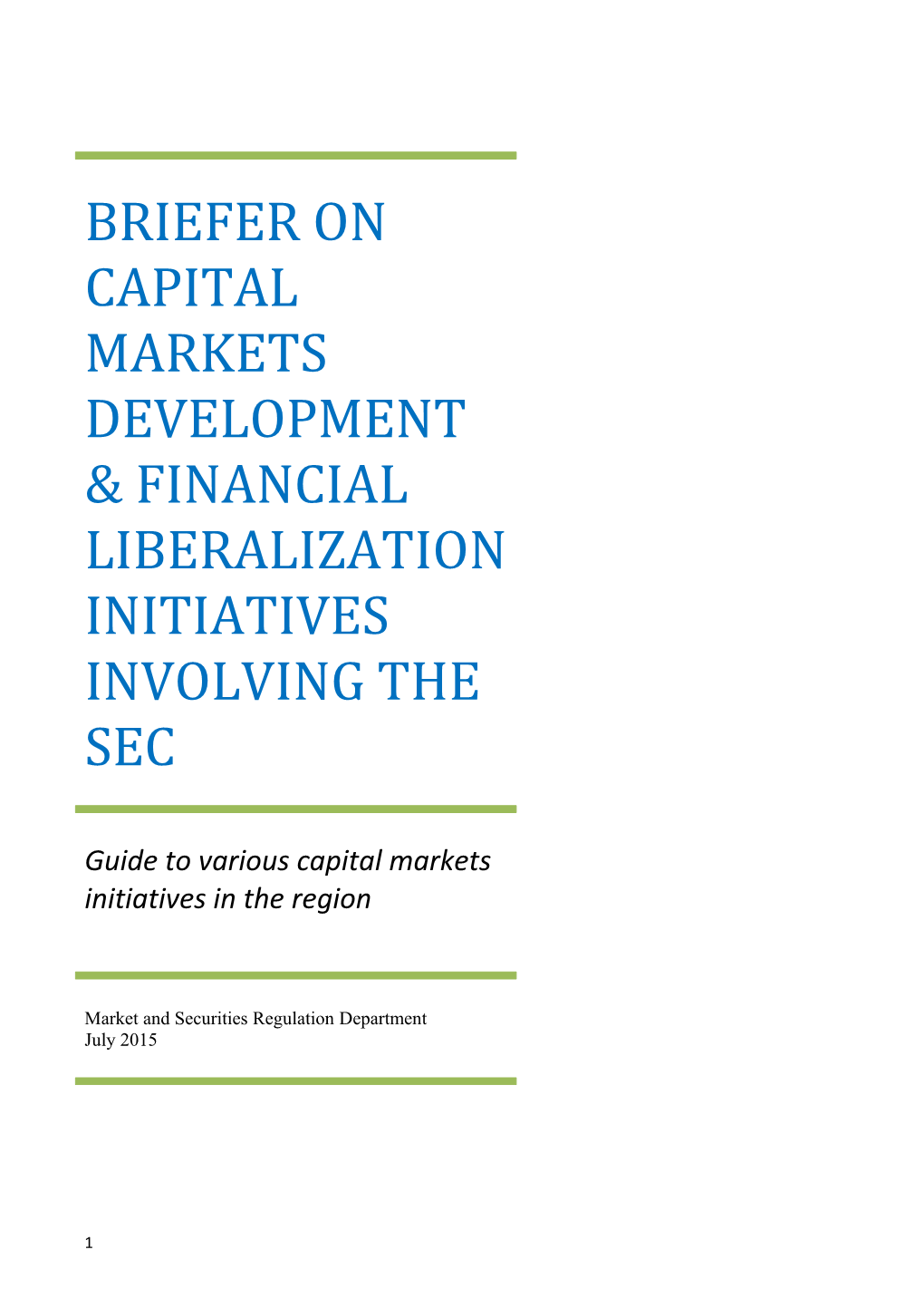 Briefer on Capital Markets Development & Financial Liberalization Initiatives Involving the Sec