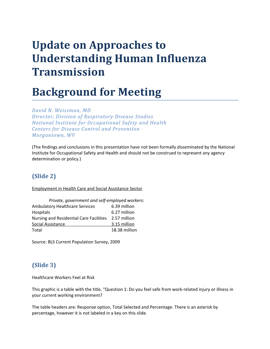 Update on Approaches to Understanding Human Influenza Transmission