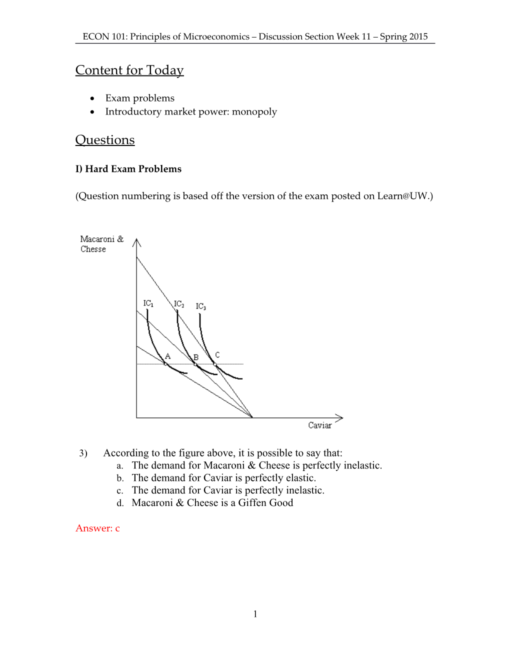 ECON 101: Principles of Microeconomics Discussion Section Week 11 Spring 2015
