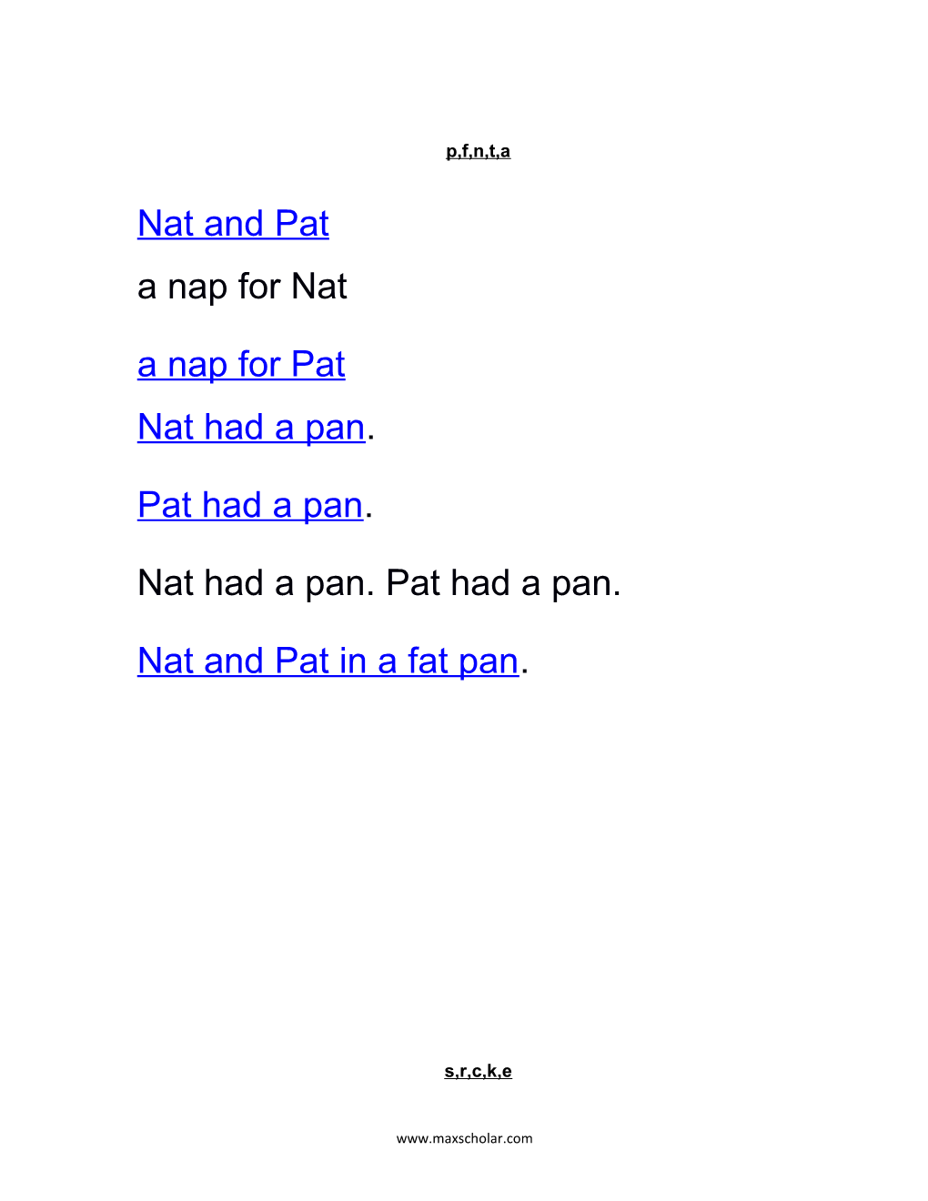 Nat Had a Pan. Pat Had a Pan