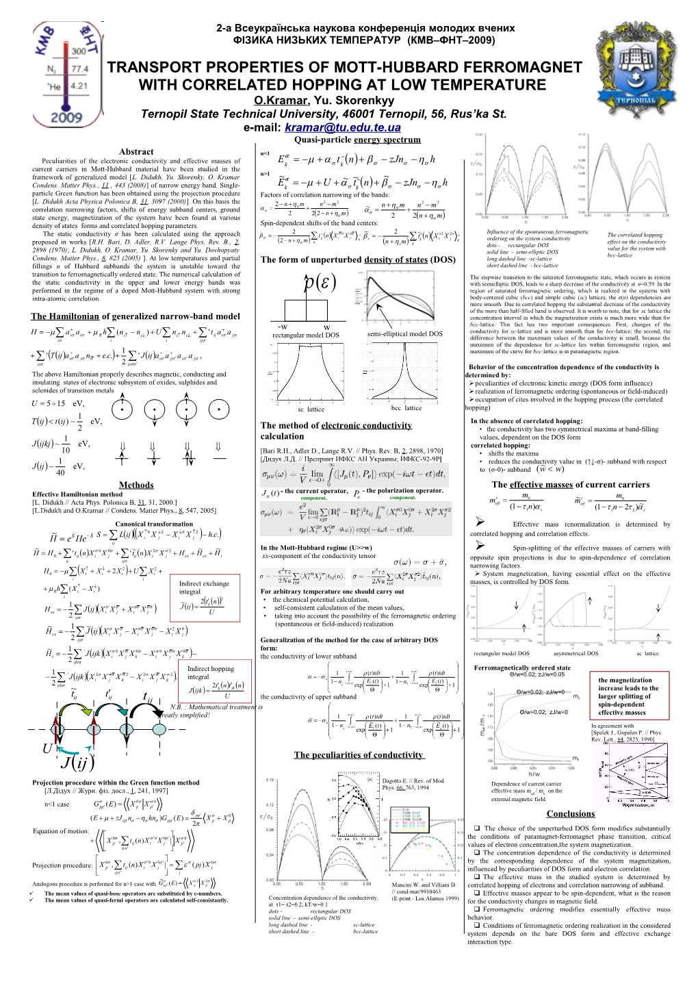 Transport Properties of Mott-Hubbard Ferromagnet