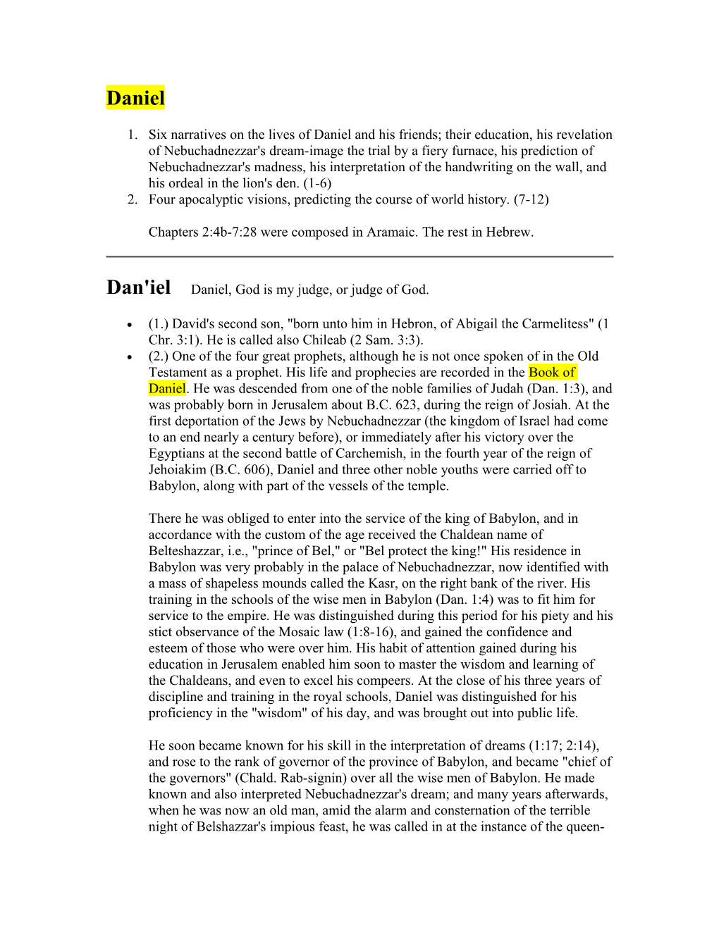 Chapters 2:4B-7:28 Were Composed in Aramaic. the Rest in Hebrew