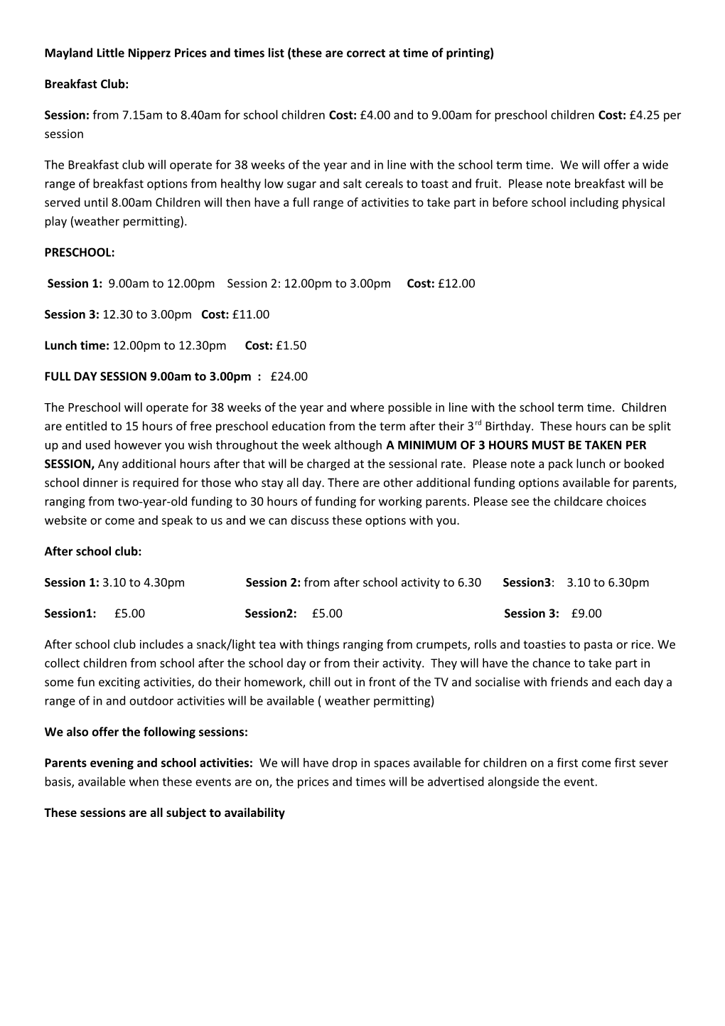 Mayland Little Nipperz Prices and Times List (These Are Correct at Time of Printing)