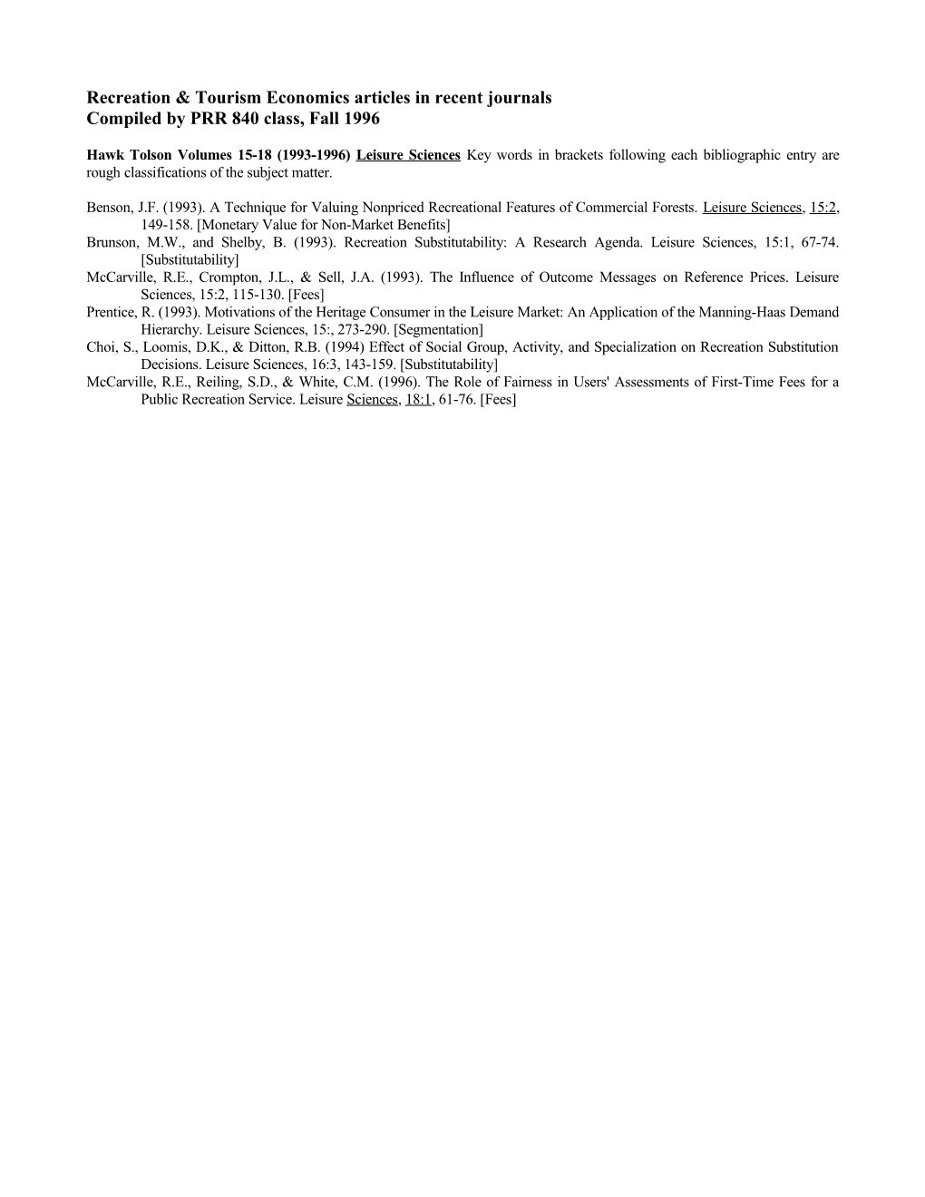 Bergstrom, J. C., & Stoll, J. R. (1993) Value Estimator Models for Wetlands-Based Recreatinal