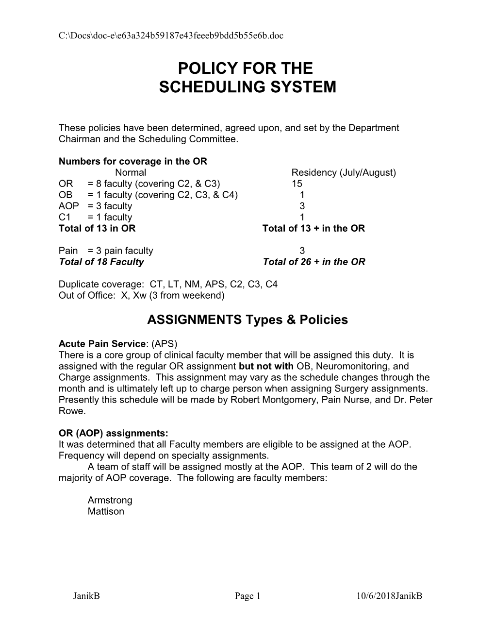 Policy for the Scheduling System