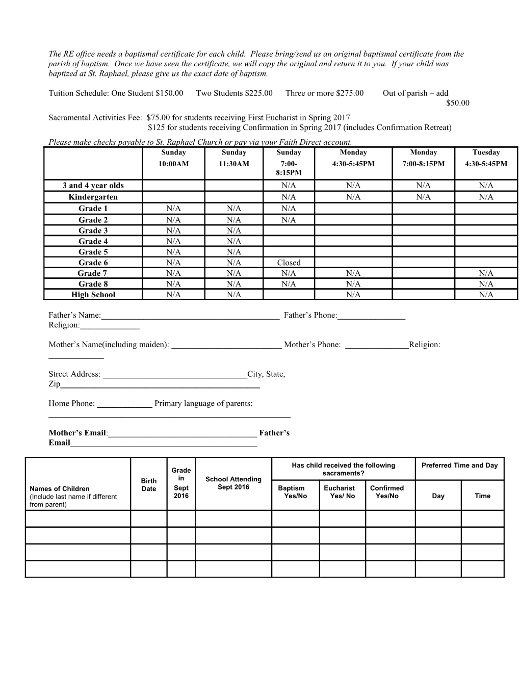 Tuition Schedule:One Student $150.00 Two Students $225.00 Three Or More $275.00 out Of