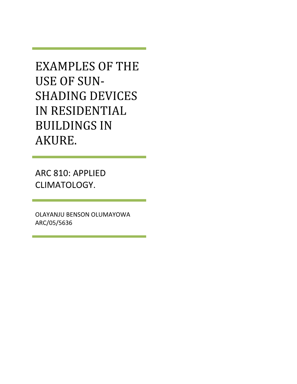 This Paper Attempts to Relate the Examples of Shading Devices in Residential Buildings