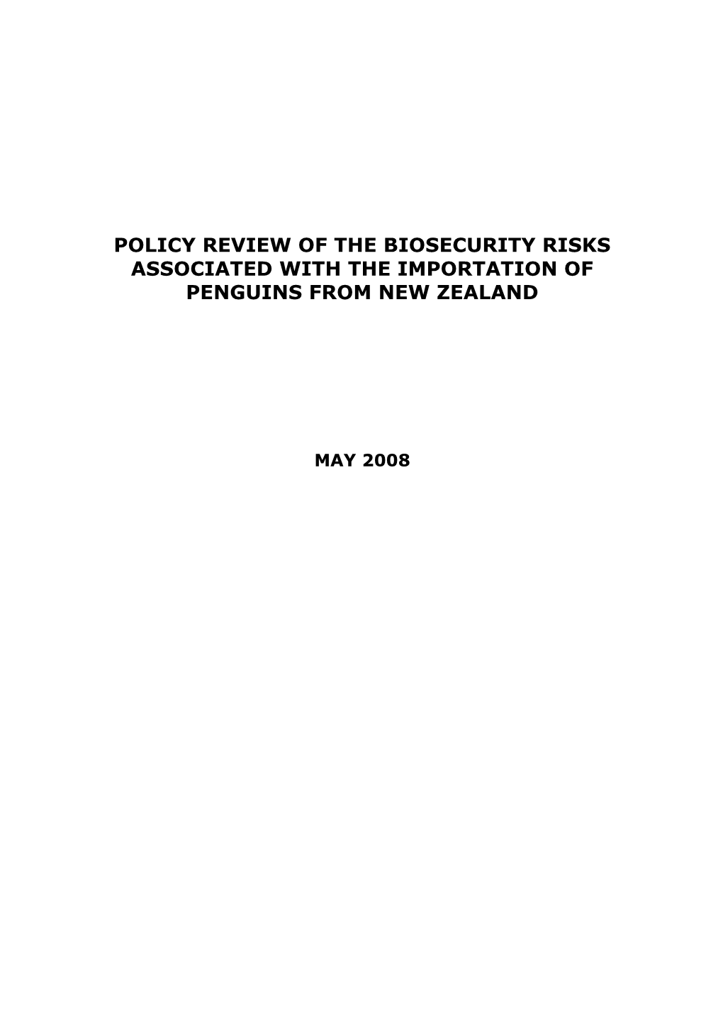 Policy Review of the Biosecurity Risks Associated with the Importation of Penguins From