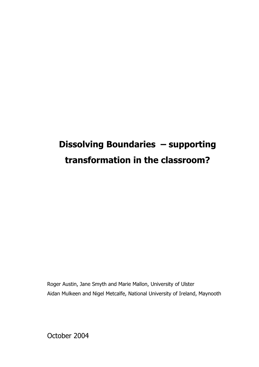 Is Dissolving Boundaries Transforming Or Enhancing Teaching and Learning